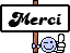 :MERCI: